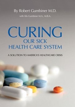 Curing Our Sick Health Care System