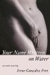 Your Name Written on Water - Bild 1