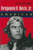 Benjamin O. Davis, Jr.: American: An Autobiography