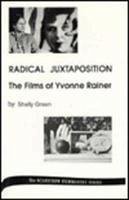 Radical Juxtaposition: The Films of Yvonne Rainer Volume 41 - Green, Shelley
