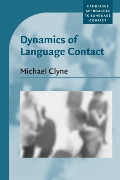 Dynamics of Language Contact - Clyne, Michael; Michael, Clyne