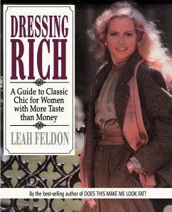 Dressing Rich - Feldon, Leah