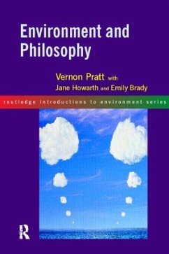 Environment and Philosophy - Brady, Emily; Howarth, With Jane; Pratt, Vernon