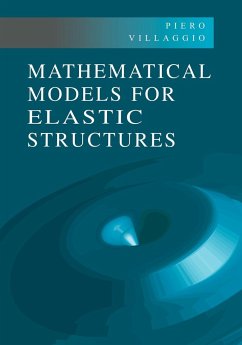 Mathematical Models for Elastic Structures - Villaggio, Piero