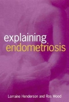 Explaining Endometriosis - Henderson, Lorraine; Wood, Ros