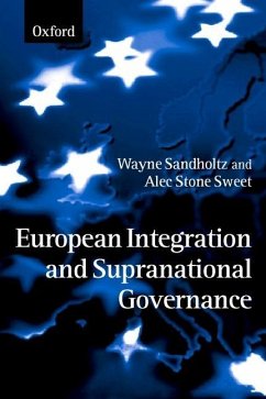 European Integration and Supranational Governance - Sandholtz, Wayne / Stone Sweet, Alec (eds.)
