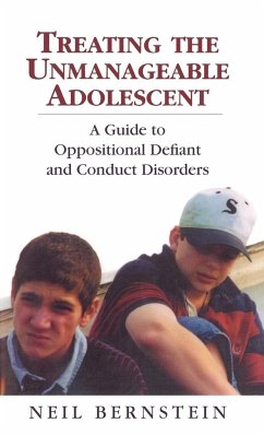 Treating the Unmanageable Adolescent - Bernstein, Neil I.