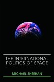 The International Politics of Space