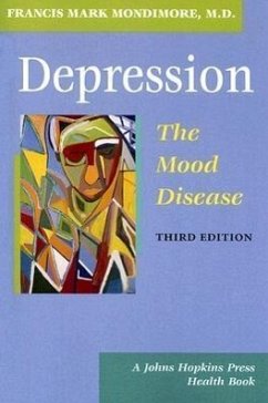 Depression, the Mood Disease - Mondimore, Francis Mark