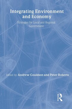 Integrating Environment and Economy - Gouldson, Andrew / Roberts, Peter (eds.)