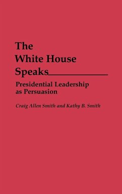 The White House Speaks - Smith, Craig Allen