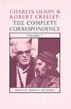 Charles Olson & Robert Creeley: The Complete Correspondence: Volume 7 - Olson, Charles; Creeley, Robert