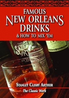 Famous New Orleans Drinks and How to Mix 'em - Arthur, Stanley