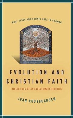 Evolution and Christian Faith: Reflections of an Evolutionary Biologist - Roughgarden, Joan