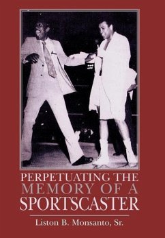 Perpetuating the Memory of a Sportscaster - Monsanto Sr., Liston B.