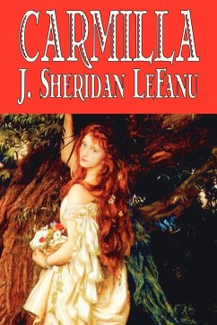 Carmilla by J. Sheridan LeFanu, Fiction, Literary, Horror, Fantasy - Le Fanu, J. Sheridan