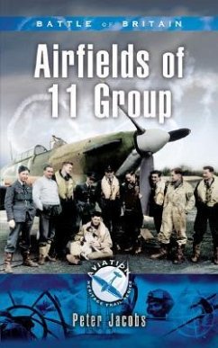Battle of Britain - Airfields of 11 Group - Jacobs, Peter