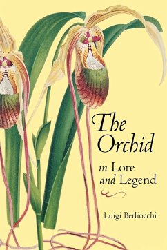 The Orchid in Lore and Legend - Berliocchi, Luigi