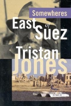 Somewheres East of Suez - Jones, Tristan