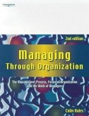 Managing Through Organization: The Management Process, Forms of Organization and the Work of Managers