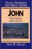 John- Teach Yourself the Bible Series