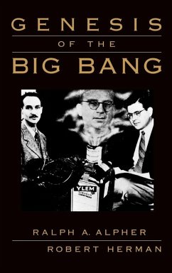 Genesis of the Big Bang - Alpher, Ralph; Herman, Robert Genesis of the Big Bang - Alpher, Ralph; Herman, Robert