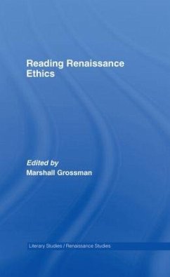 Reading Renaissance Ethics - Grossman, Marshall (ed.)