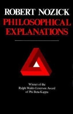 Philosophical Explanations - Nozick, Robert