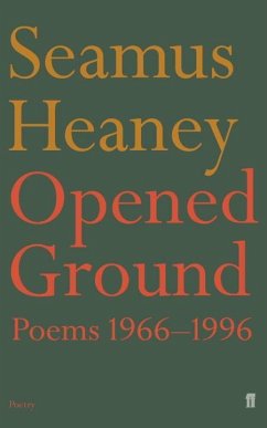 Opened Ground - Heaney, Seamus