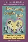 How Loving Couples Fight - Creighton, James L.