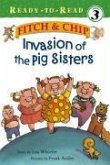 Invasion of the Pig Sisters, 4: Ready-To-Read Level 3