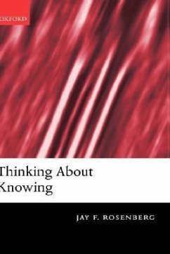 Thinking about Knowing - Rosenberg, Jay F