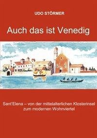 Auch das ist Venedig - Störmer, Udo