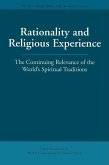 Rationality and Religious Experience: The Continuing Relevance of the World's Spiritual Traditions