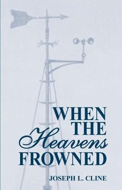 When the Heavens Frowned - Cline, Joseph Leander