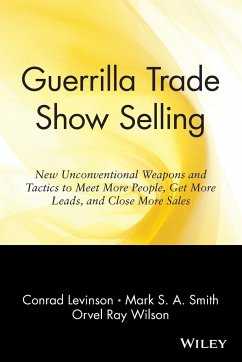Guerrilla Trade Show Selling - Levinson, Jay Conrad; Smith, Mark S A; Wilson, Orvel Ray