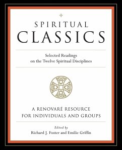 Spiritual Classics - Foster, Richard J; Griffin, Emilie; Renovare