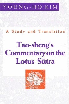 Tao-Sheng's Commentary on the Lotus Sūtra: A Study and Translation - Kim, Young-Ho
