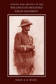 War History of the Wellington Mounted Rifles Regiment 1914-1919