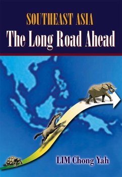 Southeast Asia: The Long Road Ahead - Lim, Chong Yah
