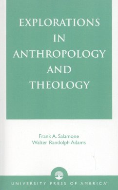 Explorations in Anthropology and Theology - Salamone, Frank A; Adams, Walter Randolph