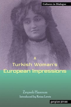 A Turkish Woman's European Impressions - Hanoum, Zeyneb