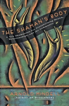 The Shaman's Body - Mindell, Arnold