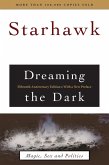 Dreaming the Dark Dreaming the Dark