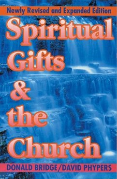 Spiritual Gifts & the Church - Bridge, Donald; Phypers, David