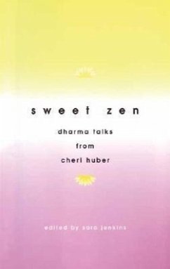 Sweet Zen: Dharma Talks from Cheri Huber - Jenkins, Sara