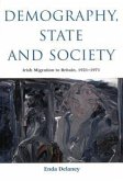 Demography, State and Society: Irish Migration to Britain, 1921-1971 Volume 209