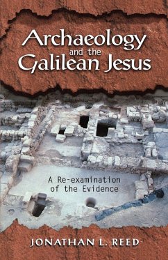 Archaeology and the Galilean Jesus - Reed, Jonathan L.