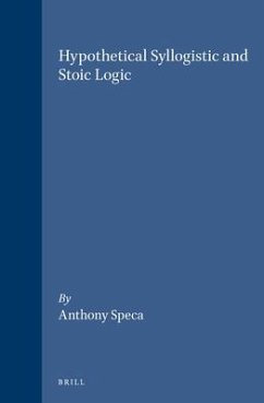 Hypothetical Syllogistic and Stoic Logic - Speca, Anthony