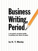 Business Writing, Period.